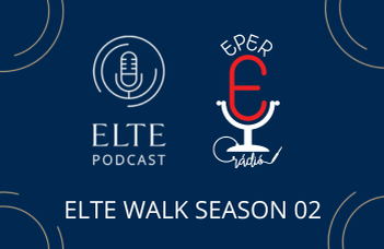 ELTE Walk podcast Season 2